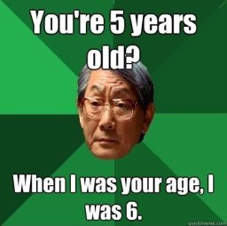 when I was your age